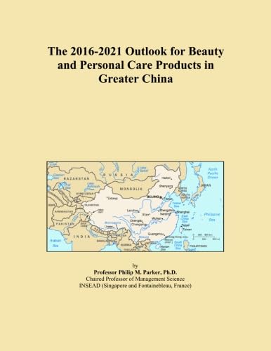 The 2016-2021 Outlook for Beauty and Personal Care Products in Greater China