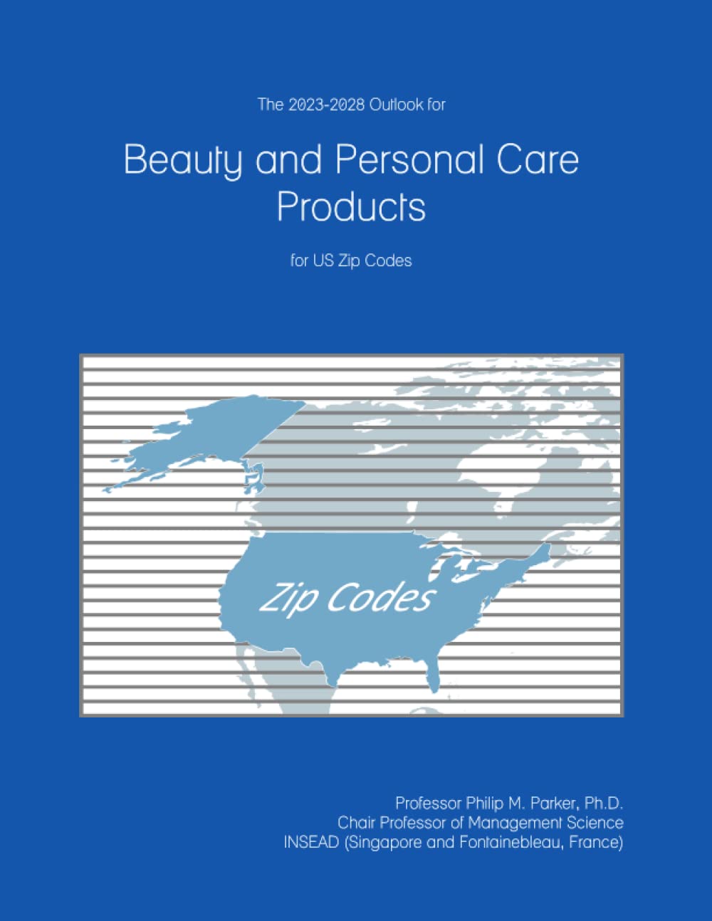 The 2023-2028 Outlook for Beauty and Personal Care Products for US Zip Codes