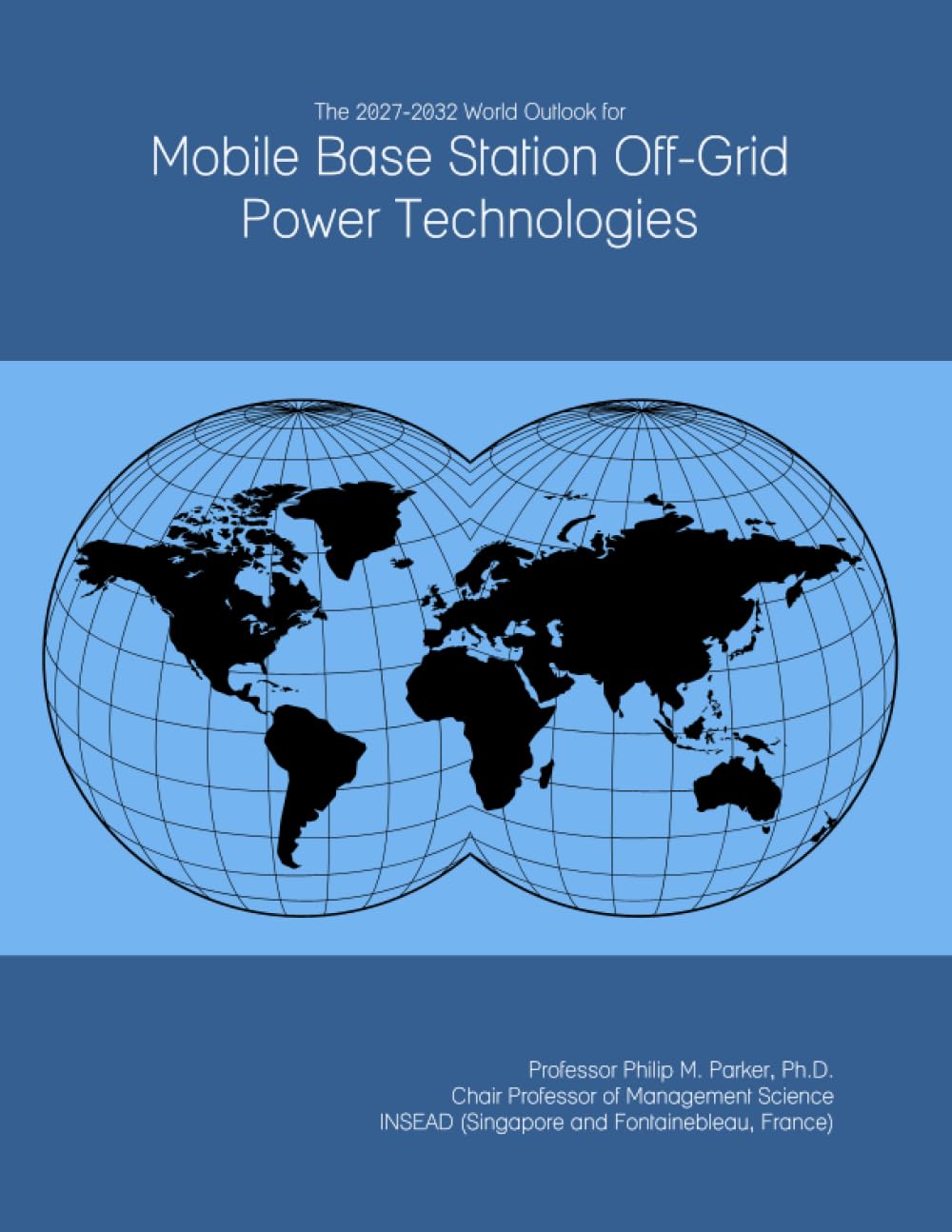 The 2027-2032 World Outlook for Mobile Base Station Off-Grid Power Technologies