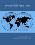 The 2027-2032 World Outlook for Handset-Based Mobile Media