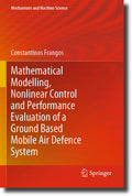 Mathematical Modelling, Nonlinear Control and Performance Evaluation of a Ground Based Mobile Air Defence System (Mechanisms and Machine Science)