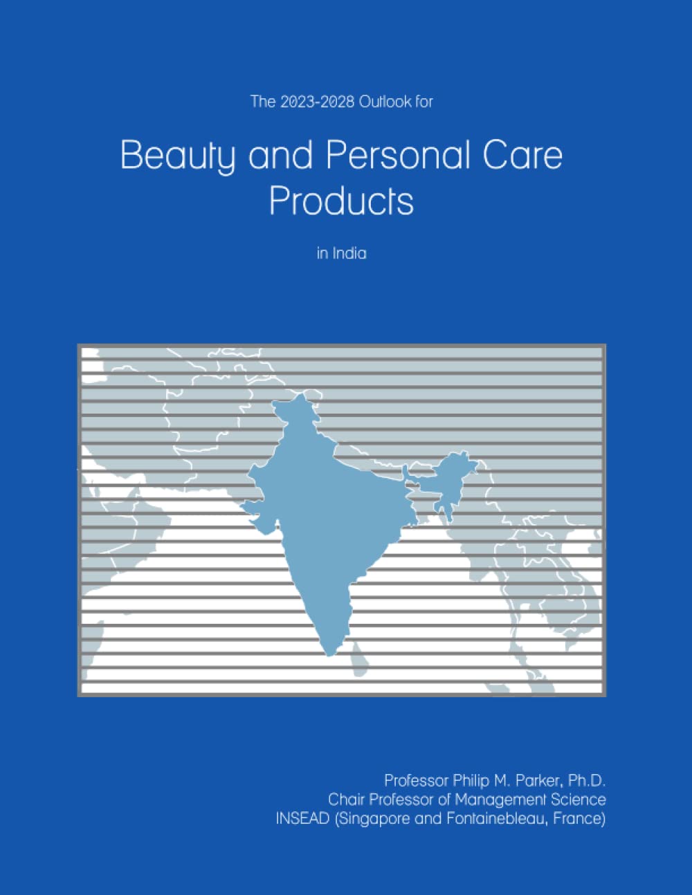 The 2023-2028 Outlook for Beauty and Personal Care Products in India